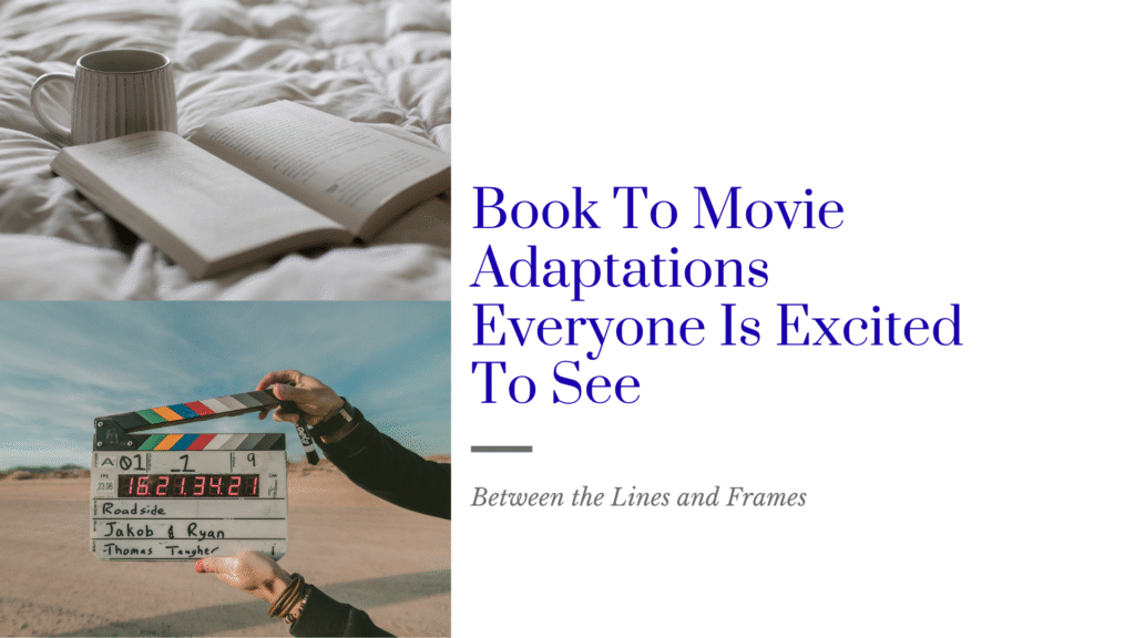 Book To Movie Adaptations